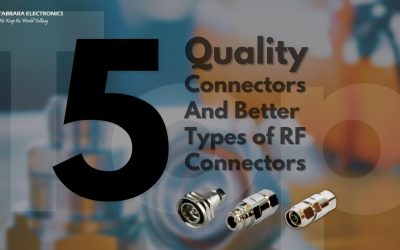 Discover the Top 5 RF Connectors: Better and Quality